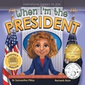 Cover: When I'm the President - Samantha Pillay