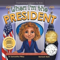 Enlarge image Cover: When I'm the President - Samantha Pillay