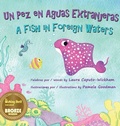 Cover: Un Pez en Aguas Extranjeras, un Libro de Cumpleanos en Espanol e Ingles - Long Bridge Publishing