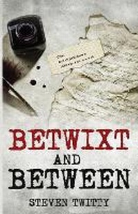 Enlarge image Cover: Betwixt and Between - Steve Twitty