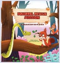Enlarge image Cover: Squirrel Rescue Mission - Blue Lotus Publication