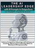 Cover: The AI Leadership Edge via ChatGPT, Copilot & Gemini with 111 Prompts to Outperform - Aria Capri International Inc.