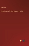 Cover: Egypt from the Earliest Times to B.C. 300 - Outlook Verlag
