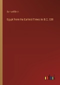 Cover: Egypt from the Earliest Times to B.C. 300 - Outlook Verlag