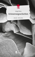 Cover: Erinnerungsscherben. Life is a Story - story.one - story.one publishing