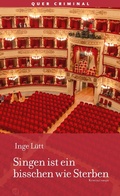 Cover: Singen ist ein bisschen wie Sterben - Querverlag