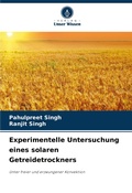 Cover: Experimentelle Untersuchung eines solaren Getreidetrockners - Verlag Unser Wissen