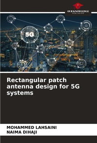 Enlarge image Cover: Rectangular patch antenna design for 5G systems - Our Knowledge Publishing