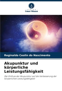 Abbildung von: Akupunktur und koerperliche Leistungsfaehigkeit - Verlag Unser Wissen