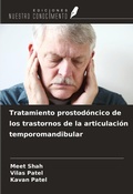 Cover: Tratamiento prostod&oacute;ncico de los trastornos de la articulaci&oacute;n temporomandibular - Ediciones Nuestro Conocimiento
