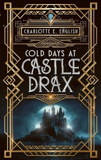 Enlarge image Cover: Cold Days at Castle Drax - Frouse Books