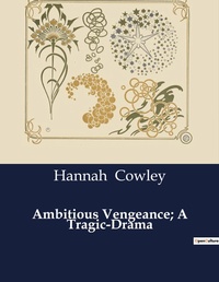 Abbildung von: Ambitious Vengeance; A Tragic-Drama - Culturea