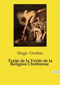 Abbildung von: Trait? de la V?rit? de la Religion Chr?tienne - Culturea