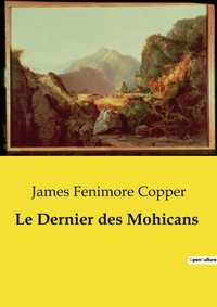 Abbildung von: Le Dernier des Mohicans - Culturea