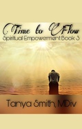 Cover: Time to Flow (Spiritual Empowerment Series, #3) - Warrioress Publishing