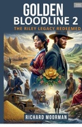 Cover: Golden Bloodline 2 - Richard Moorman