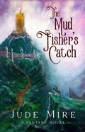 Cover: The Mud Fisher's Catch - Jude Mire
