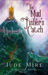 Enlarge image Cover: The Mud Fisher's Catch - Jude Mire