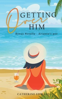 Enlarge image Cover: Getting Over Him - Catherine Edward
