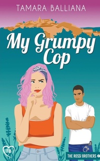 Abbildung von: My Grumpy Cop - Tamara Balliana