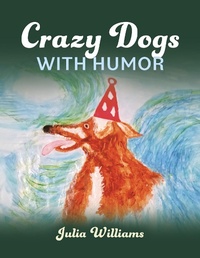 Enlarge image Cover: Crazy Dogs with Humor - BOOKBABY