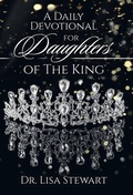 Cover: A Daily Devotional for Daughters of The King - WestBow Press