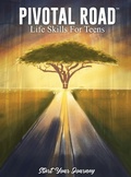 Cover: Pivotal Road Life Skills For Teens Start Your Journey - Christopher Terry