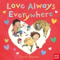 Cover: Love Always Everywhere - NOSY CROW