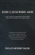 Cover: Guess I'll Go Eat Worms - Maybe - Rosedog Books