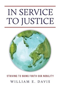 Enlarge image Cover: In Service to Justice - Dorrance Publishing Co.
