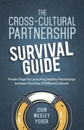 Cover: The Cross-Cultural Partnership Survival Guide - John Yoder