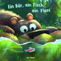 Cover: Ein B&auml;r, ein Fisch, ein Fluss - minedition