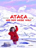 Cover: Ataca und der wei&szlig;e Wolf - minedition