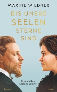 Abbildung von: Bis unsre Seelen Sterne sind. Rilke und Lou Andreas-Salomé - Insel