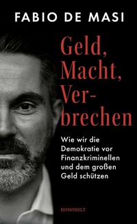 Abbildung von: Geld, Macht, Verbrechen - Rowohlt