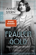 Cover: Fr&auml;ulein Gold: Die Stunde der Frauen - Rowohlt Taschenbuch