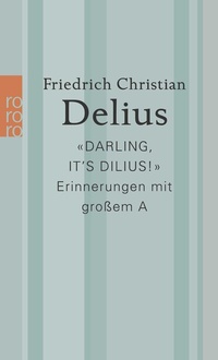 Abbildung von: «Darling, it's Dilius!» - Rowohlt Taschenbuch