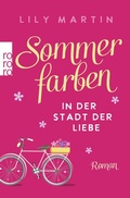 Cover: Sommerfarben in der Stadt der Liebe - Rowohlt Taschenbuch