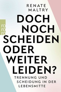 Abbildung von: Doch noch scheiden oder weiter leiden? - Rowohlt Taschenbuch