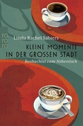 Bild: Kleine Momente in der gro&szlig;en Stadt - Rowohlt Taschenbuch