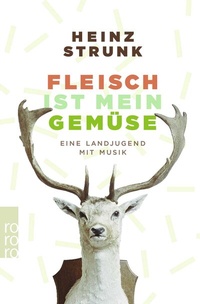 Abbildung von: Fleisch ist mein Gemüse - Rowohlt Taschenbuch