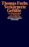 Cover: Verk&ouml;rperte Gef&uuml;hle - Suhrkamp