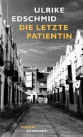 Cover: Die letzte Patientin - Suhrkamp