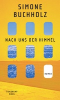 Cover: Nach uns der Himmel - Suhrkamp