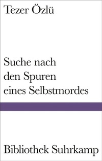 Abbildung von: Suche nach den Spuren eines Selbstmordes - Suhrkamp