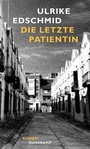 Cover: Die letzte Patientin - Suhrkamp