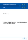 Abbildung von: Fortfuehrungsprognosen im Insolvenzrecht und in Insolvenznaehe - Peter Lang Verlag