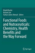 Cover: Functional Foods and Nutraceuticals: Chemistry, Health Benefits and the Way Forward - Springer