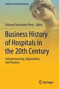 Cover: Business History of Hospitals in the 20th Century - Springer