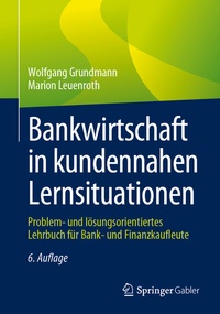 Abbildung von: Bankwirtschaft in kundennahen Lernsituationen - Springer Gabler